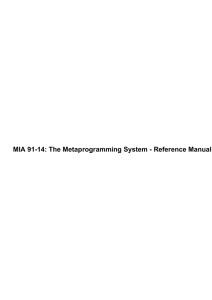 MIA 91-14: The Metaprogramming System - Reference Manual