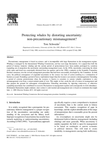 Protecting whales by distorting uncertainty: non-precautionary mismanagement? Tore Schweder