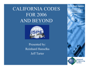 CALIFORNIA CODES FOR 2006 AND BEYOND Presented by:
