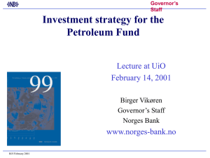 Investment strategy for the Petroleum Fund Lecture at UiO February 14, 2001