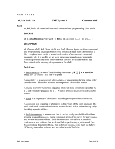 sh, ksh, bash, rsh - standard/restricted command and programming Unix... and programming languages that execute commands read from a terminal... sh