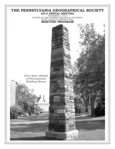 THE PENNSYLVANIA GEOGRAPHICAL SOCIETY MEETING PROGRAM 2014 ANNUAL MEETING Penn State Obelisk