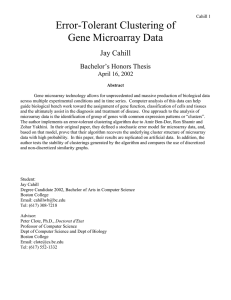 Error-Tolerant Clustering of Gene Microarray Data Jay Cahill Bachelor’s Honors Thesis
