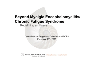 Beyond Myalgic Encephalomyelitis/ Chronic Fatigue Syndrome Redefining an Illness