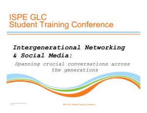 ISPE GLC Student Training Conference Intergenerational Networking &amp; Social Media: