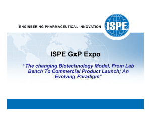 ISPE GxP Expo “The changing Biotechnology Model, From Lab Evolving Paradigm”