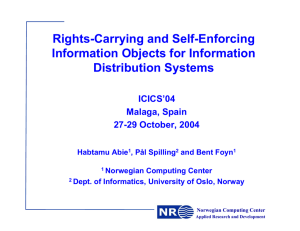 Rights-Carrying and Self-Enforcing Information Objects for Information Distribution Systems ICICS’04