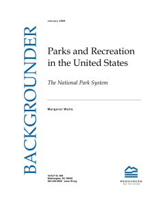 BACKGROUNDER Parks and Recreation in the United States The National Park System