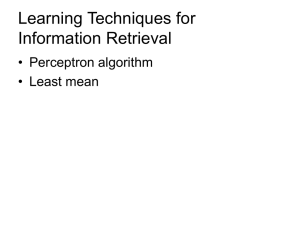 Learning Techniques for Information Retrieval • Perceptron algorithm • Least mean