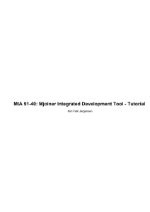 MIA 91-40: Mjolner Integrated Development Tool - Tutorial Kim Falk Jørgensen