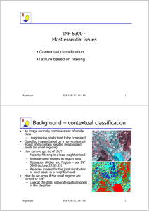 Background – contextual classification INF 5300 - Most essential issues  Contextual classification