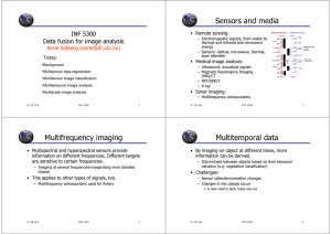 Sensors and media INF 5300 Data fusion for image analysis Anne Solberg ()