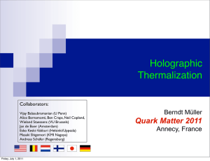 Holographic Thermalization Quark Matter 2011 Berndt Müller