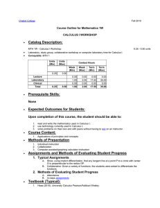 Catalog Description: Course Outline for Mathematics 1W CALCULUS I WORKSHOP •