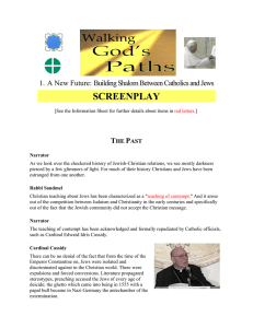 SCREENPLAY 1. A New Future: Building Shalom Between Catholics and Jews