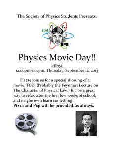 Physics Movie Day!! The Society of Physics Students Presents: