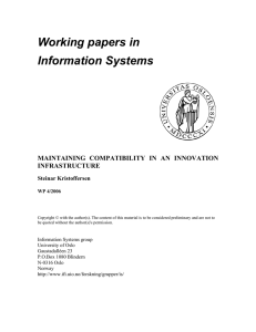 Working papers in Information Systems MAINTAINING COMPATIBILITY IN AN INNOVATION INFRASTRUCTURE