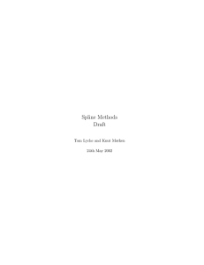 Spline Methods Draft Tom Lyche and Knut Mørken 24th May 2002