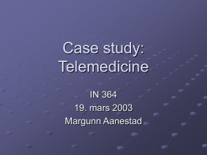 Case study: Telemedicine IN 364 19. mars 2003