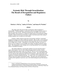 Systemic Risk Through Securitization: The Result of Deregulation and Regulatory Failure