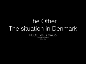 The Other The situation in Denmark NECE Focus Group Tunis May 21st 2015