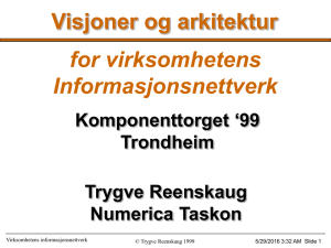 Visjoner og arkitektur for virksomhetens Informasjonsnettverk Komponenttorget ‘99