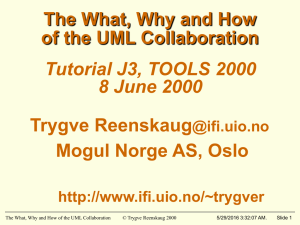 The What, Why and How of the UML Collaboration Trygve Reenskaug