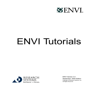 ENVI Tutorials ENVI Version 3.4 September, 2000 Edition Copyright © Research Systems, Inc.