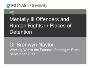Mentally Ill Offenders and Human Rights in Places of Detention Dr Bronwyn Naylor
