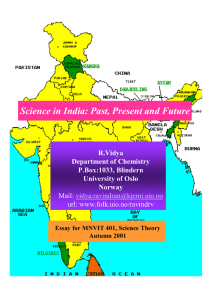 Science in India: Past, Present and Future R.Vidya Department of Chemistry P.Box:1033, Blindern