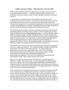 College‐	and	Career‐Ready	–‐ What	essential	qualities	must	the	next	generation	of	learners	acquire	in	order	to ensure	their	future	successes?		....	and	what	essential	qualities	must	the	next