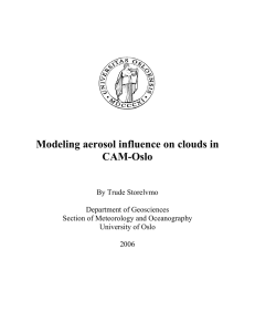 Modeling aerosol influence on clouds in CAM-Oslo