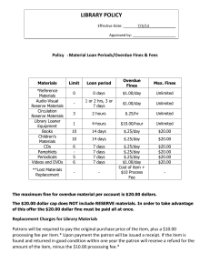 LIBRARY POLICY Policy Material Loan Periods/Overdue Fines &amp; Fees