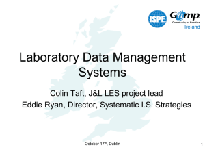 Laboratory Data Management Systems Colin Taft, J&amp;L LES project lead