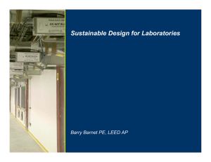 Sustainable Design for Laboratories Barry Barnet PE LEED AP
