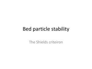 Bed particle stability The Shields criteiron