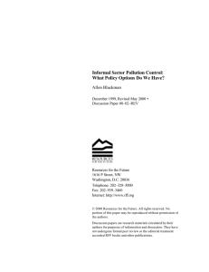 Informal Sector Pollution Control: What Policy Options Do We Have? Allen Blackman •