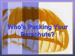 Who's Packing Your Parachute? Turn on your speakers! CLICK TO ADVANCE SLIDES