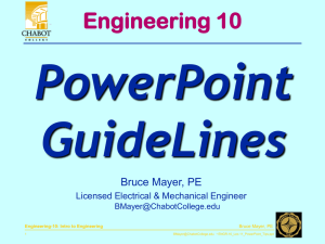 PowerPoint GuideLines Engineering 10 Bruce Mayer, PE