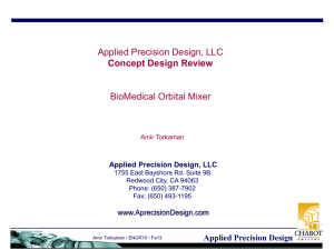 Applied Precision Design, LLC BioMedical Orbital Mixer Concept Design Review Applied Precision Design