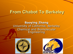 From Chabot To Berkeley Baoying Zhang University of California, Berkeley Chemical and Biomolecular