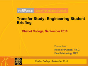 Transfer Study: Engineering Student Briefing Chabot College, September 2010 Presenters:
