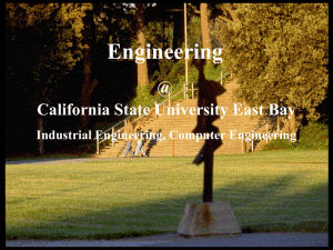 Engineering @ California State University East Bay Industrial Engineering, Computer Engineering
