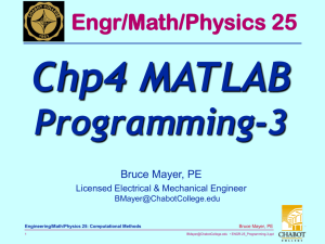 Chp4 MATLAB Programming-3 Engr/Math/Physics 25 Bruce Mayer, PE