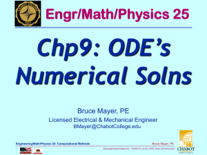 Chp9: ODE’s Numerical Solns Engr/Math/Physics 25 Bruce Mayer, PE
