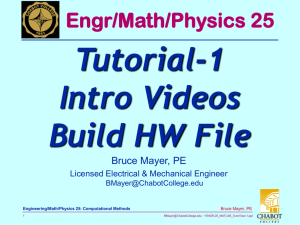 Tutorial-1 Intro Videos Build HW File Engr/Math/Physics 25