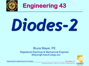 Diodes-2 Engineering 43 Bruce Mayer, PE Registered Electrical &amp; Mechanical Engineer