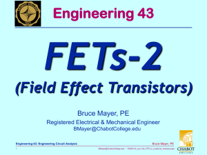 FETs-2 (Field Effect Transistors) Engineering 43 Bruce Mayer, PE