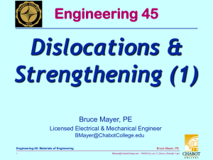 Dislocations &amp; Strengthening (1) Engineering 45 Bruce Mayer, PE