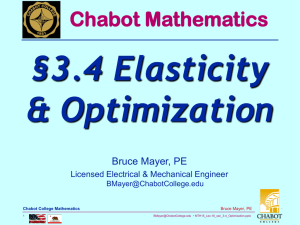 §3.4 Elasticity &amp; Optimization Chabot Mathematics Bruce Mayer, PE